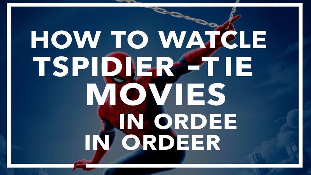 蜘蛛侠电影宇宙全攻略： chronological order终极指南